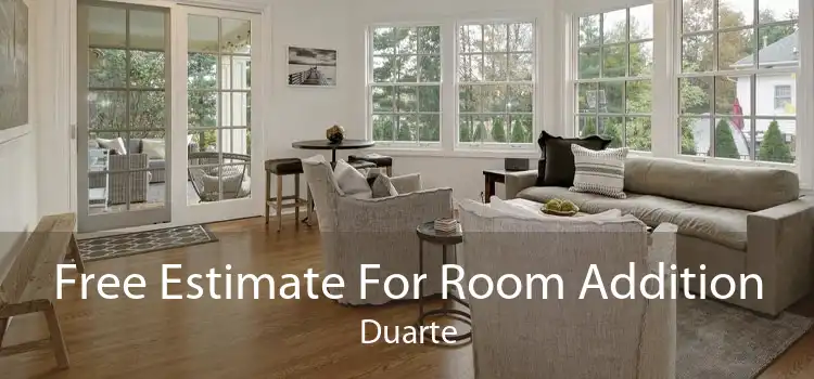 Free Estimate For Room Addition Duarte